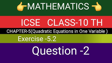 || MATHEMATICS  || || ICSE || CLASS-10TH || ||CHAPTER-5 || || Quadratic Equations in One Variable ||