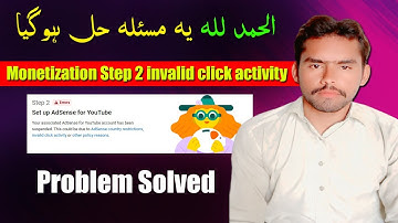 YouTube monetization Step 2 invalid click activity | AdSense country restrictions, invalid click