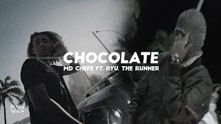 MD Chefe - Chocolate ft. Ryu, the Runner [LETRA/LYRICS]
