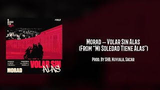 Morad – Volar Sin Alas (From “Mi Soledad Tiene Alas”) Lyric Video