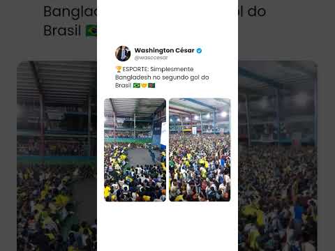🏆ESPORTE: Simplesmente Bangladesh no segundo gol do Brasil 🇧🇷🤝🇧🇩
