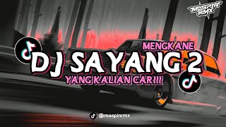 DJ OLD SAYANG 2 ( OMBAK SEGORO) MENGKANE VIRAL DI TIKTOK YANG KALIAN CARI