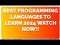 Best programming languages to learn 2024 watch now !!