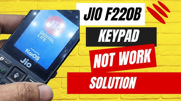 Jio F220b Keypad Not Working | Jio Phone Keypad Problem | Jio Keypad Not Working