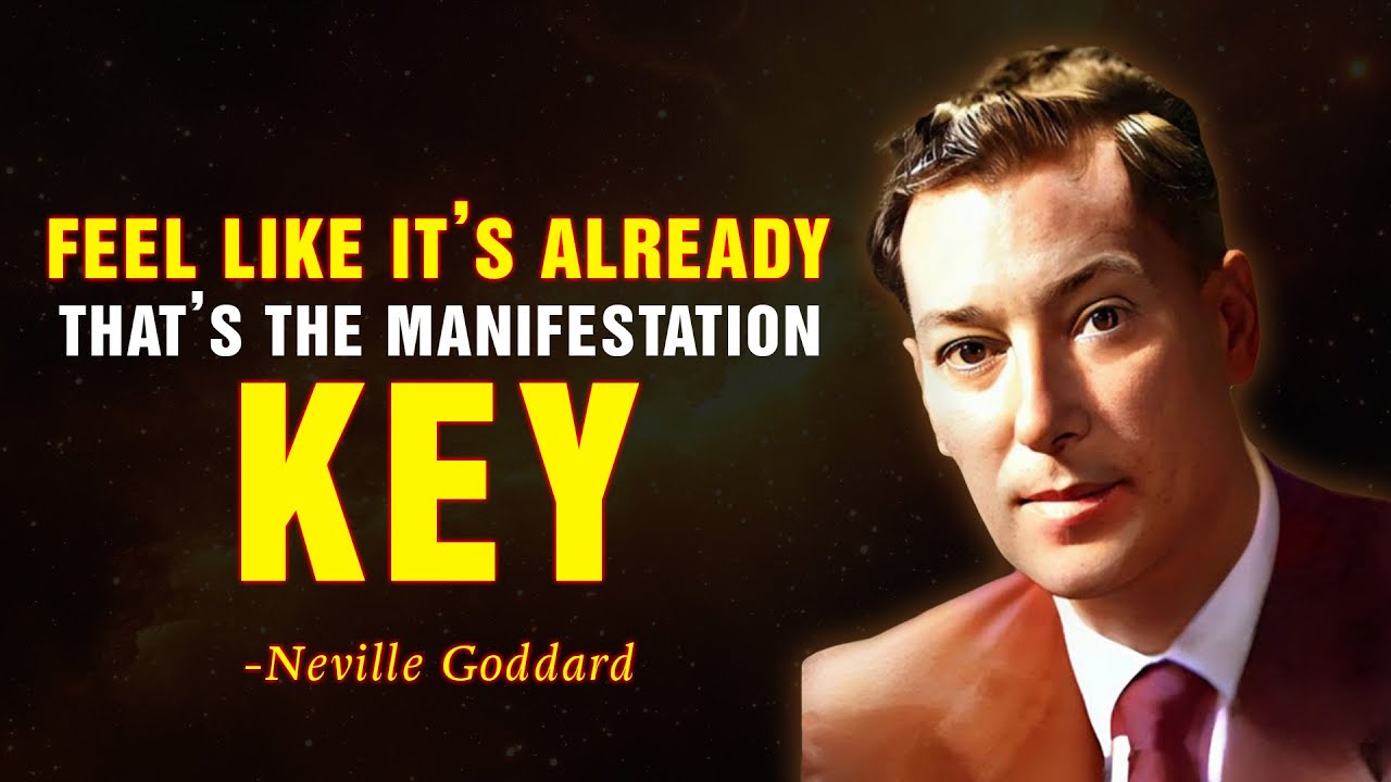 Feel Like It’s Already Done That’s the Manifestation Key | NEVILLE GODDARD