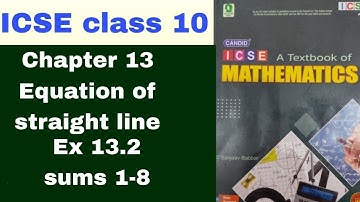 Evergreen candid ICSE Mathematics class10 chapter 13 Equation of straight line Ex 13.2 sums 1-8