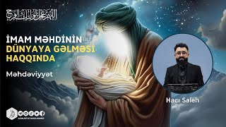 Məhdəviyyət - İmam Məhdinin (ə.f.ş.) dünyaya gəlməsi haqqında