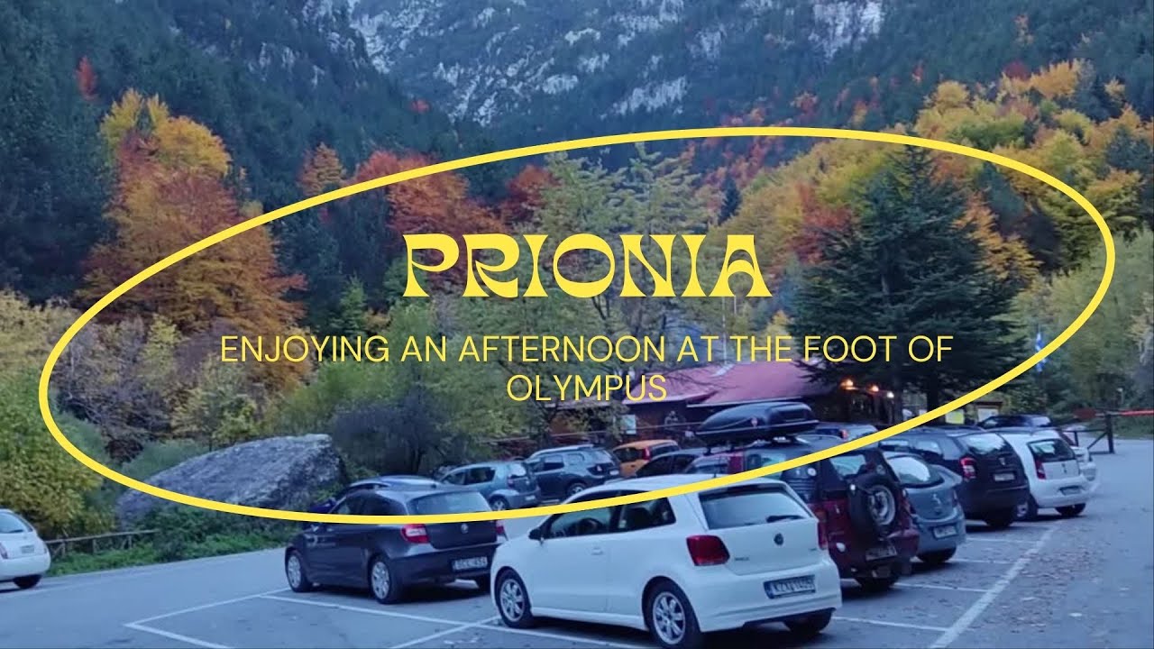 Prionia - Enjoying an afternoon at the foot of Olympus