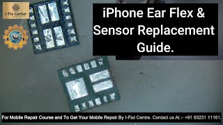 iPhone Ear Flex & Sensor Replacement Guide