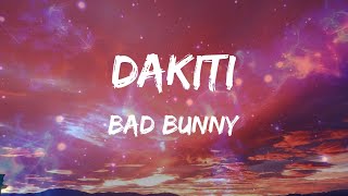 Bad Bunny - Dakiti (Letras)