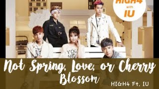 HIGH4 Ft. IU - Not Spring, Love or Cherry Blossom (Lirik)