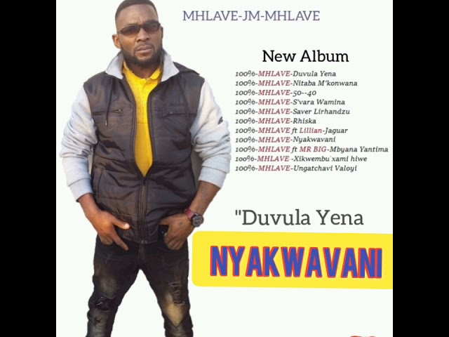 100%-Mhlave-Nyakwavani (official audio)2021 class=
