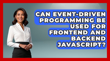 Can Event-Driven Programming Be Used for Frontend and Backend JavaScript? | JavaScript Toolkit News