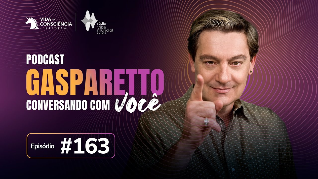 MAIS PAZ, MENOS SOFRIMENTO - Gasparetto conversando com você #163