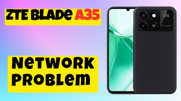 Network Problem ZTE Blade A35 || How to fix network issues || Network not working issues