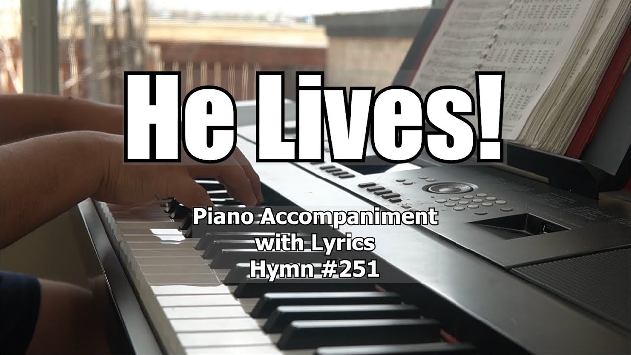 He Lives (#251) - Worship Hymn Piano w/ Lyrics #helives He Lives (#251) - Worship Hymn Piano w/ Lyrics #helives