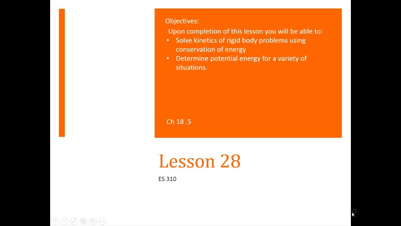 L28 - Dynamics - Lesson 28 - Conservation of Energy for Rigid Bodies