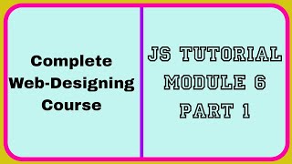 Famous JS Tutorial Module 6 Part 1 | Complete Software Development Course | 100% Free Tutorial Profile
