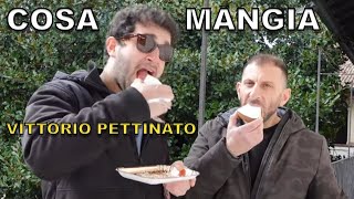 Cosa mangia VITTORIO PETTINATO