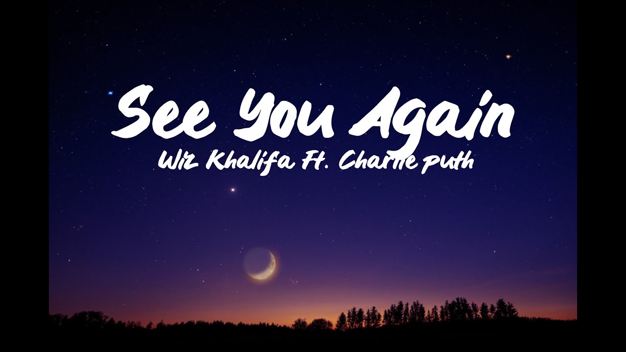 Wiz Khalifa - See You Again (Lyrics) ft. Charlie Puth - YouTube