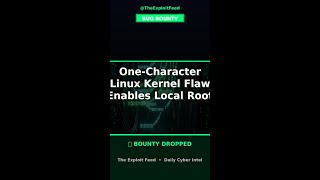 One-Character Linux Kernel Flaw Enables Local Root Access...