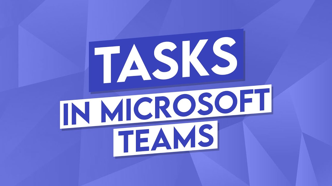 How to Use Tasks in Microsoft Teams