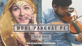 Mohe Panghat Pe - Violin Cover | Mughal-E-Azam | Lata | Sharang Agarwal | Naushad | Madhubala, Dilip