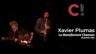 Xavier Plumas - La Manufacture Chanson - 26 janvier 2024 (Concert)