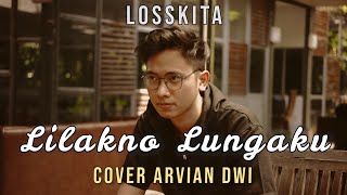 LILAKNO LUNGAKU [COVER ARVIAN DWI] - LOSSKITA