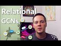 Intro to Relational - Graph Convolutional Networks