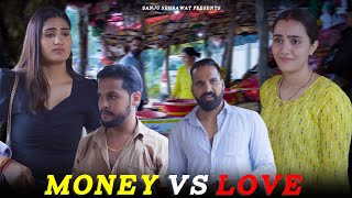 Money vs Love | Sanju Sehrawat 2.0 | Short Film