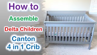 How to assemble a baby crib | Delta Children Canton 4-in-1 Crib