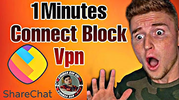 Sharechat Block vpn | 3minutes blocl vpn