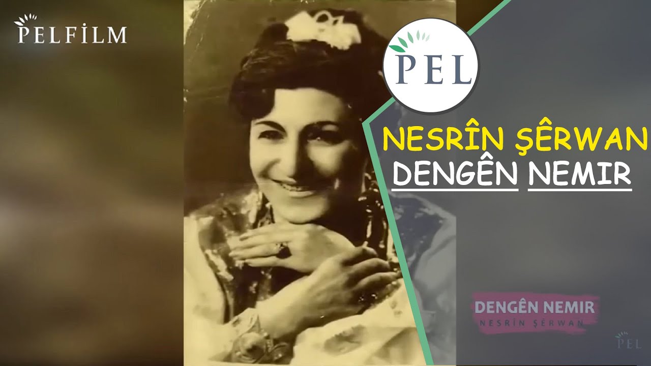 NESRÎN ŞÊRWAN -  DENGÊN NEMIR