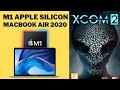 XCOM 2 - M1 Apple Silicon - MacBook Air 2020 - Final Level Gameplay