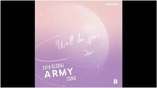 ARMY - 'We'll Be Fine' @ 2018 GLOBAL ARMY SONG