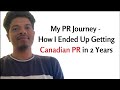 My PR Journey | How I Ended Up Getting Canada PR in Just 2 Years?