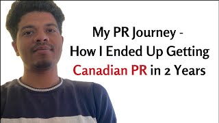 My PR Journey | How I Ended Up Getting Canada PR in Just 2 Years?
