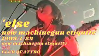 Elsenew Machinegun Etiqutte1999124New Machinegun Etiquette渋谷Club Quattro