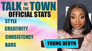 Young Devyn Bars, Consistency, Creativity & Style 1-10 | Talk of the town
