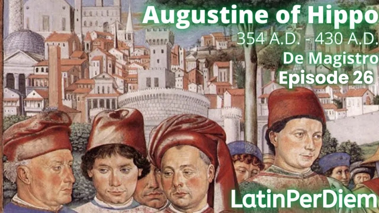 LatinPerDiem Latin Lessons: Augustine, De Magistro 26 | Advanced Latin ...