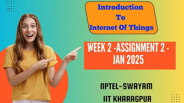 Internet of Things (IoT) Week 1 Assignment Solution | NPTEL IIT Kharagpur