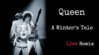 Queen | A Winter's Tale | Live Remix