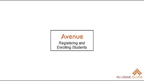 Registering and Enrolling Students on Avenue 4 5   Video Tutorial
