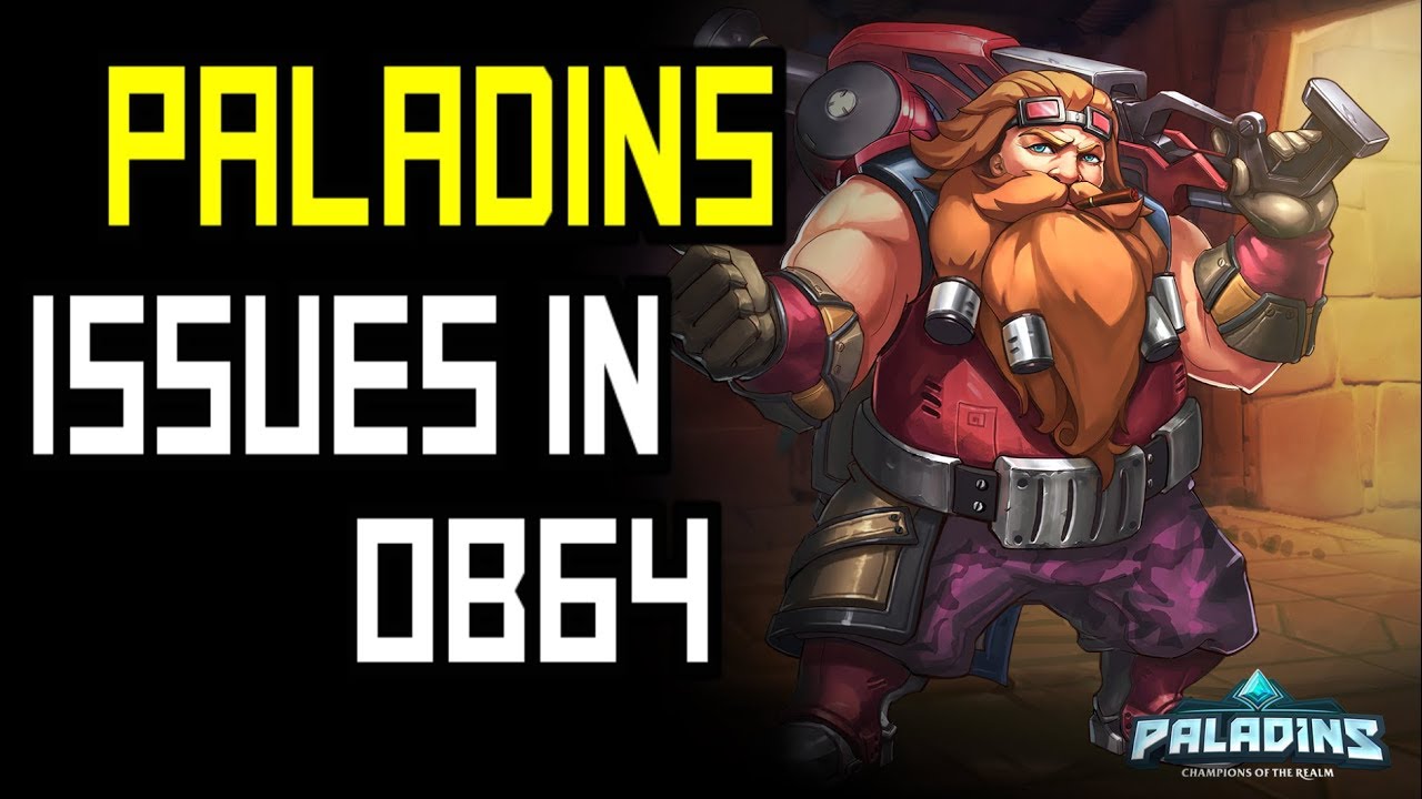 OB64 NEEDS TO CHANGE! | Paladins