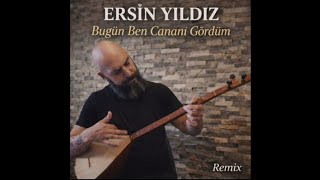 Bugün Ben Cananı Gördüm - Ersin Yildiz