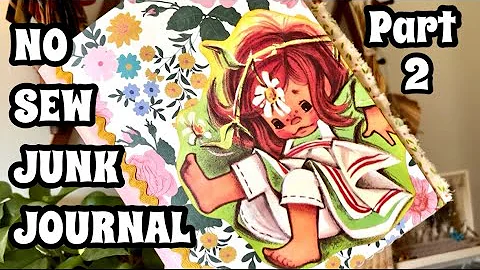 Easy NO SEW Junk Journal  Part 2 / Journal Tutorial / How to Make a Junk Journal / Beginner Journal
