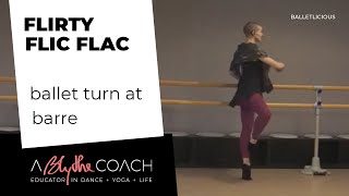 Flirty Flic Flac at the Barre  Ballet Turning Techniques