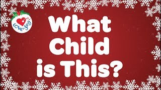 Video thumbnail of "What Child Is This with Lyrics | Christmas Carol & Song"