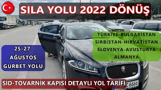 SILA YOLU 2022 DÖNÜŞ 25 AĞUSTOS GURBET YOLU